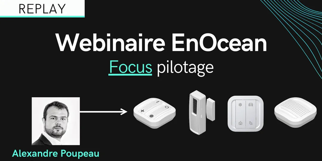 Webinaire - Capteurs et contrôleurs EnOcean : cas pratique